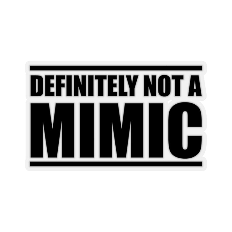 Definitely not a Mimic